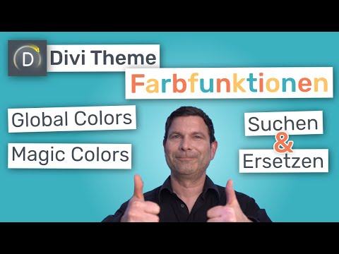 Divi Theme Farbfunktionen: Magic Colors, Global Colors, Suchen & Ersetzen